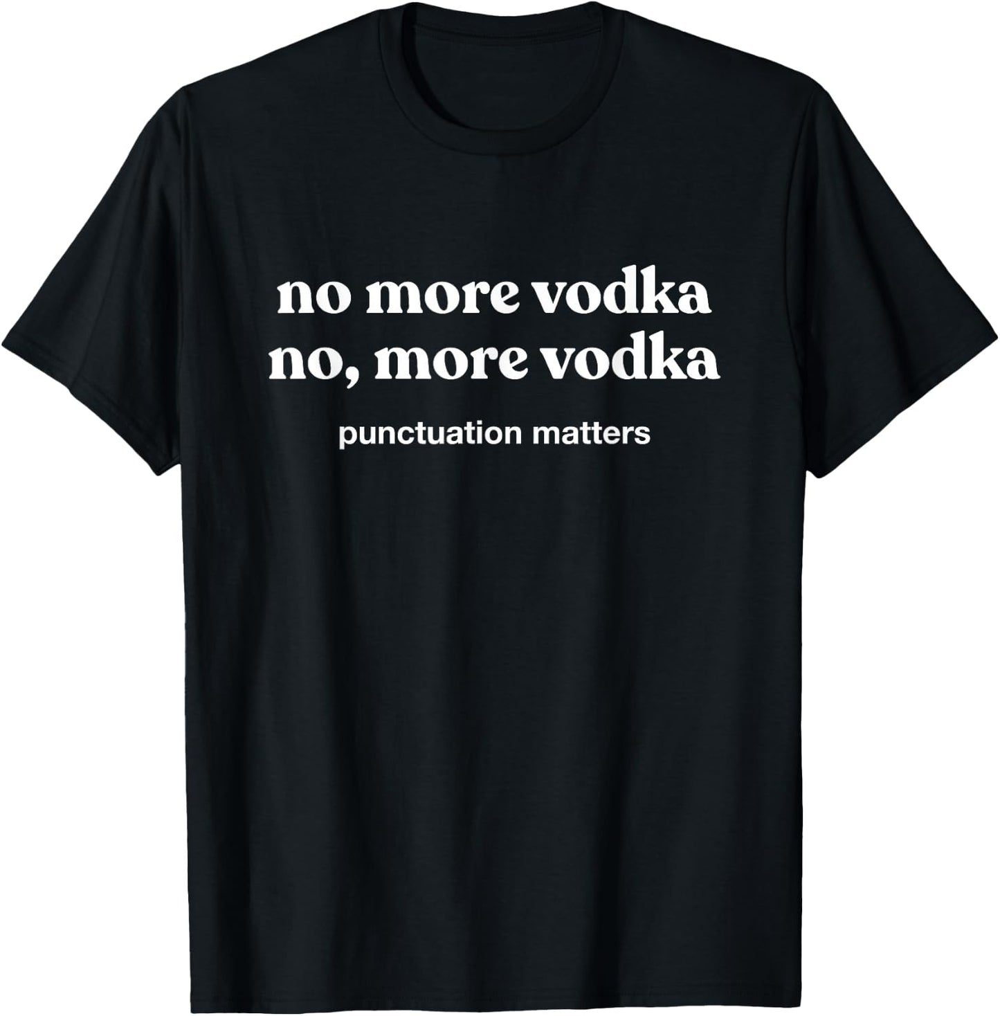 Funny Vodka Shirts Men Women No More Vodka T-Shirt - T-Shirt | Black