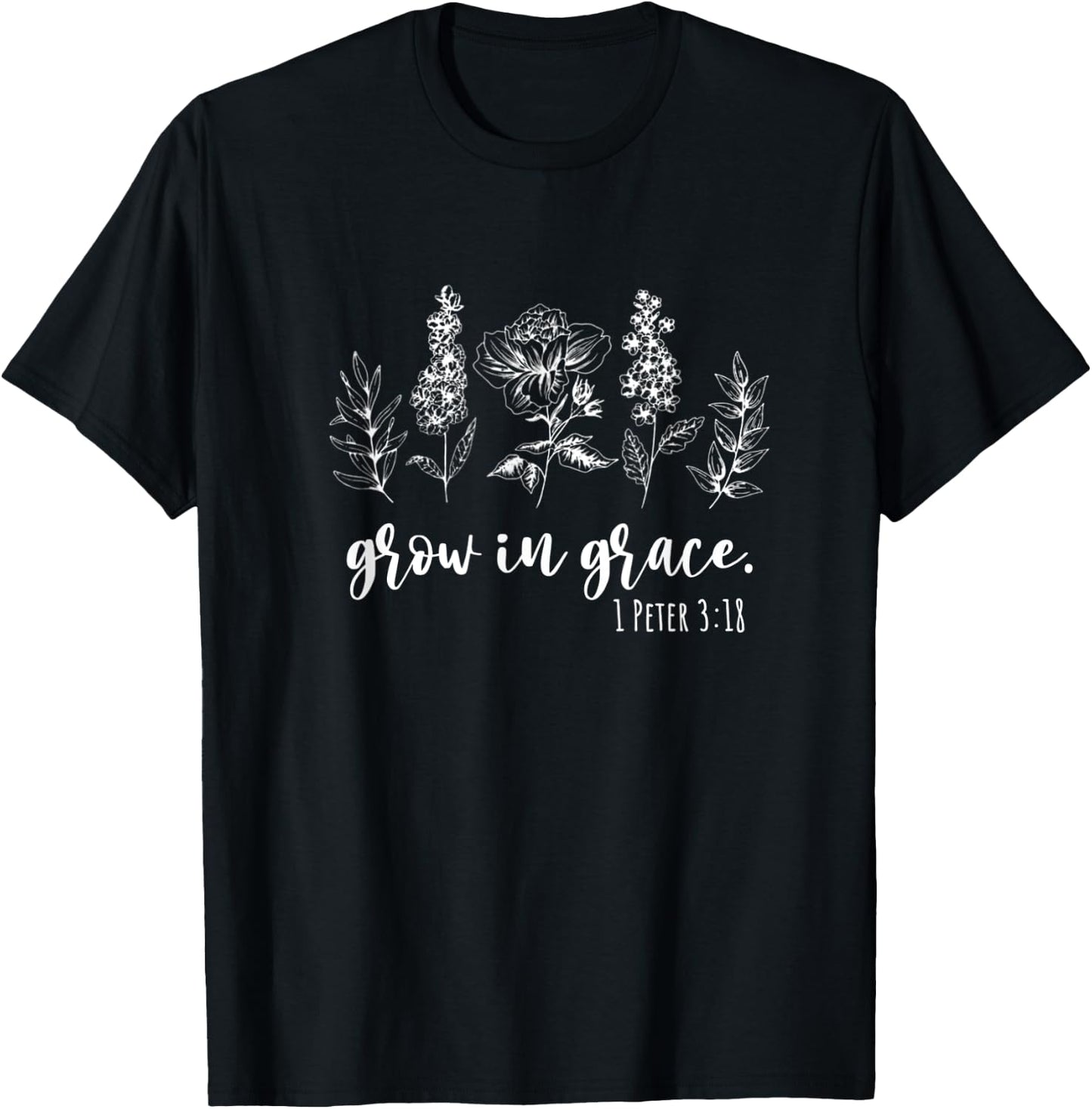 Grow In Grace Christian Faith Verse Gardening For Jesus T-Shirt - T-Shirt | Black