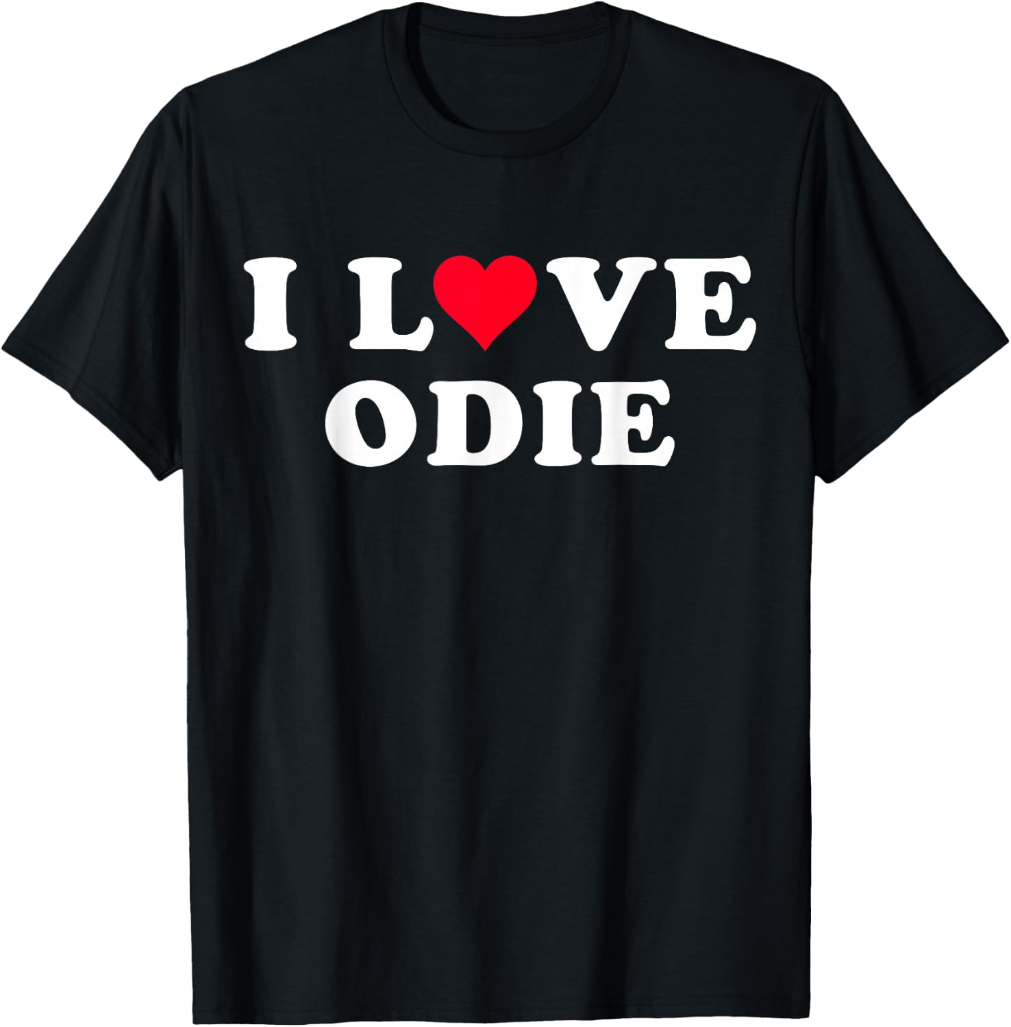 I Love Odie Matching Girlfriend & Boyfriend Odie Name T-Shirt - T-Shirt | Black