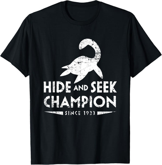 Loch Ness Monster Hide and Seek Champion Since 1933 Shirt T-Shirt - T-Shirt | Black