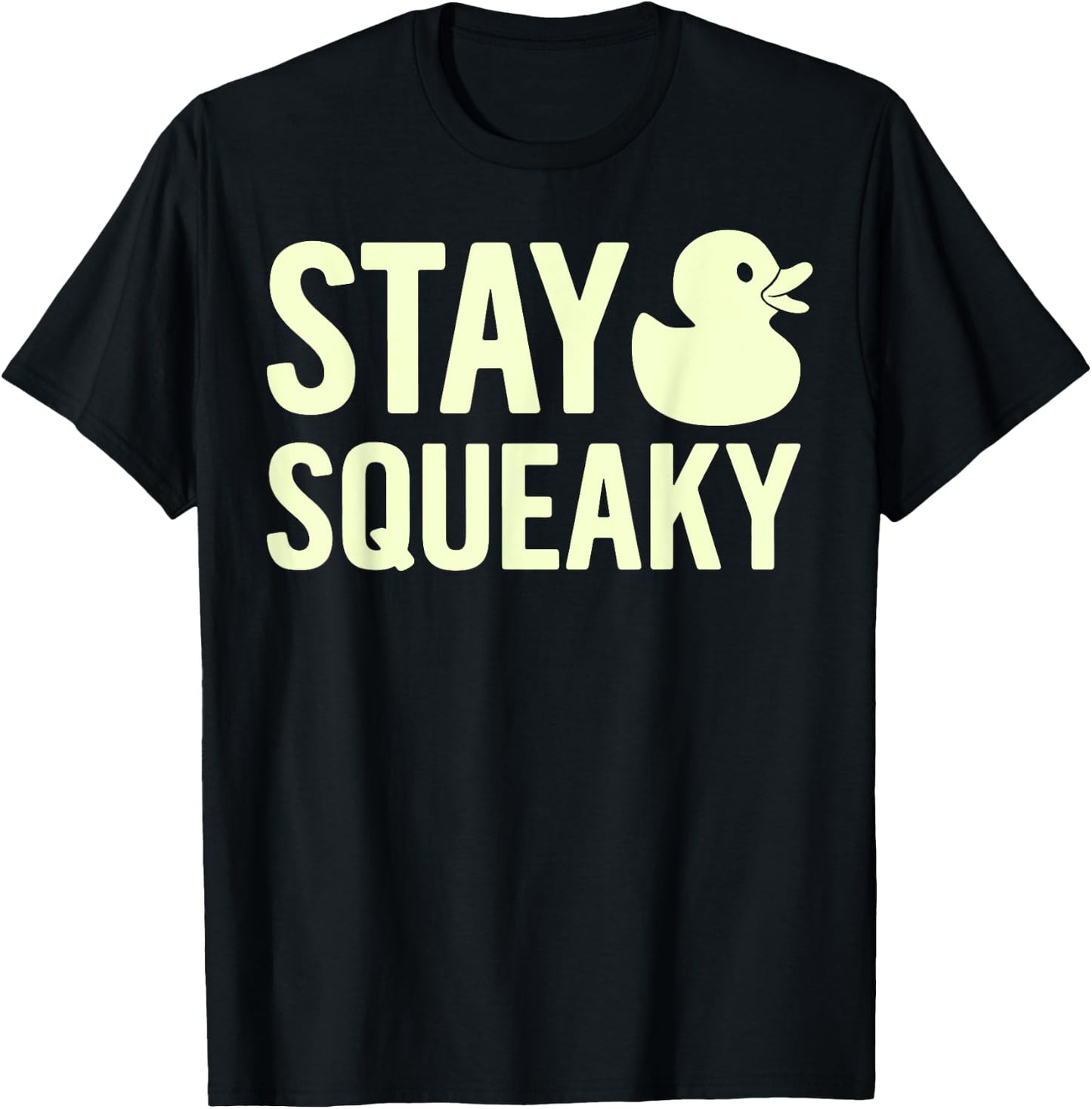 Stay Squeaky Rubber Duck T-Shirt - T-Shirt | Black