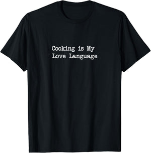 Cooking is My Love Language Funny Quotes T-Shirt - T-Shirt | Black