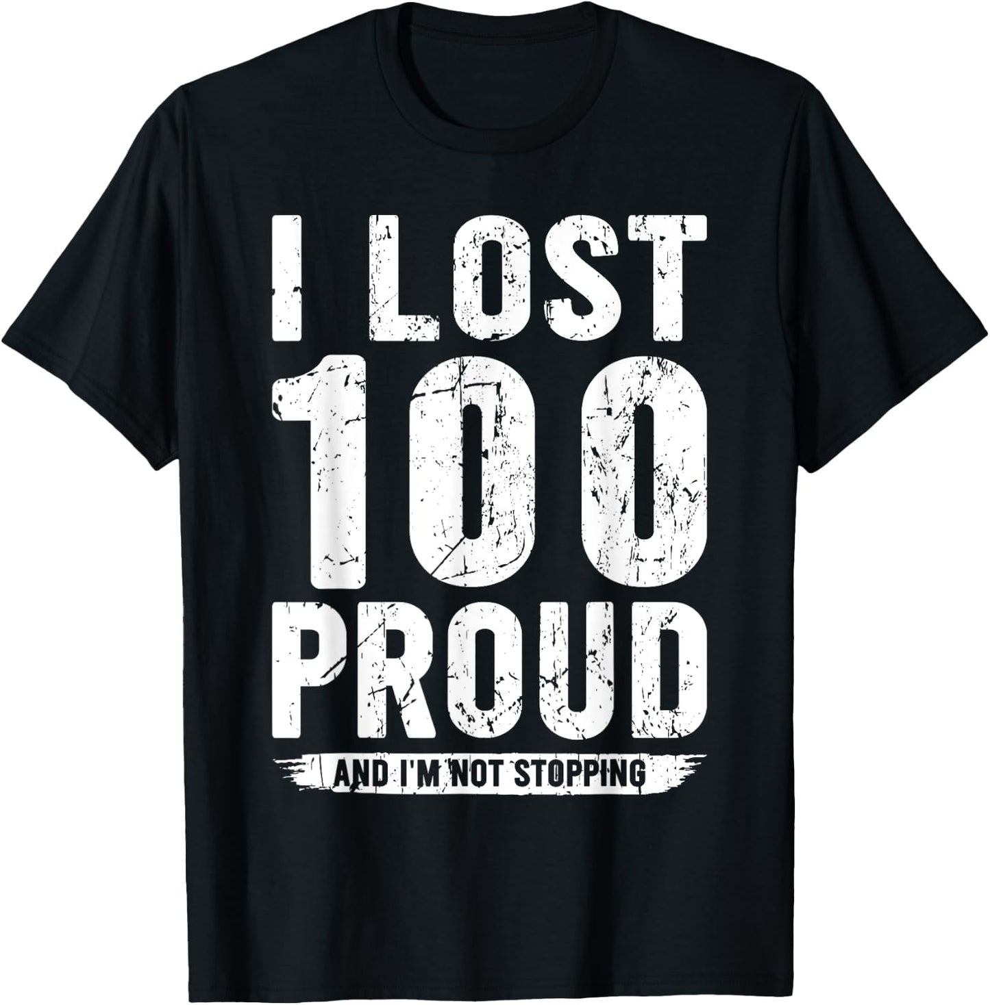 I Lost 100 Pounds Proud Weight Loss Goals T-Shirt - T-Shirt | Black
