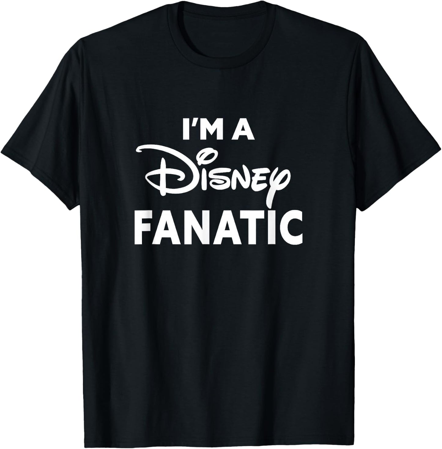Disney Classic I'm A Disney Fanatic Bold Center Logo T-Shirt - T-Shirt | Black