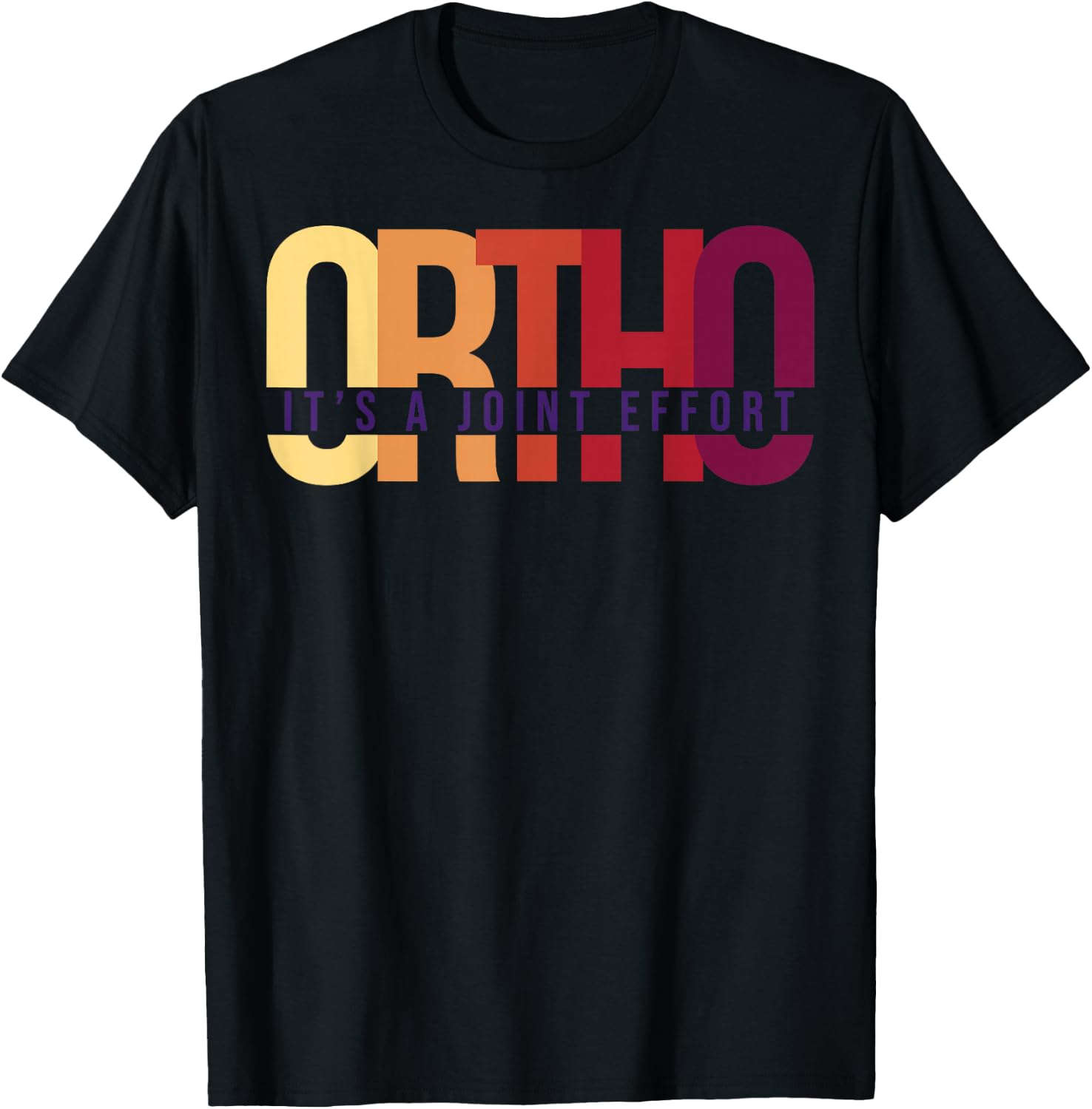 Ortho It's A Joint Effort Bone Humor Orthopedic Nurse Doctor T-Shirt - T-Shirt | Black