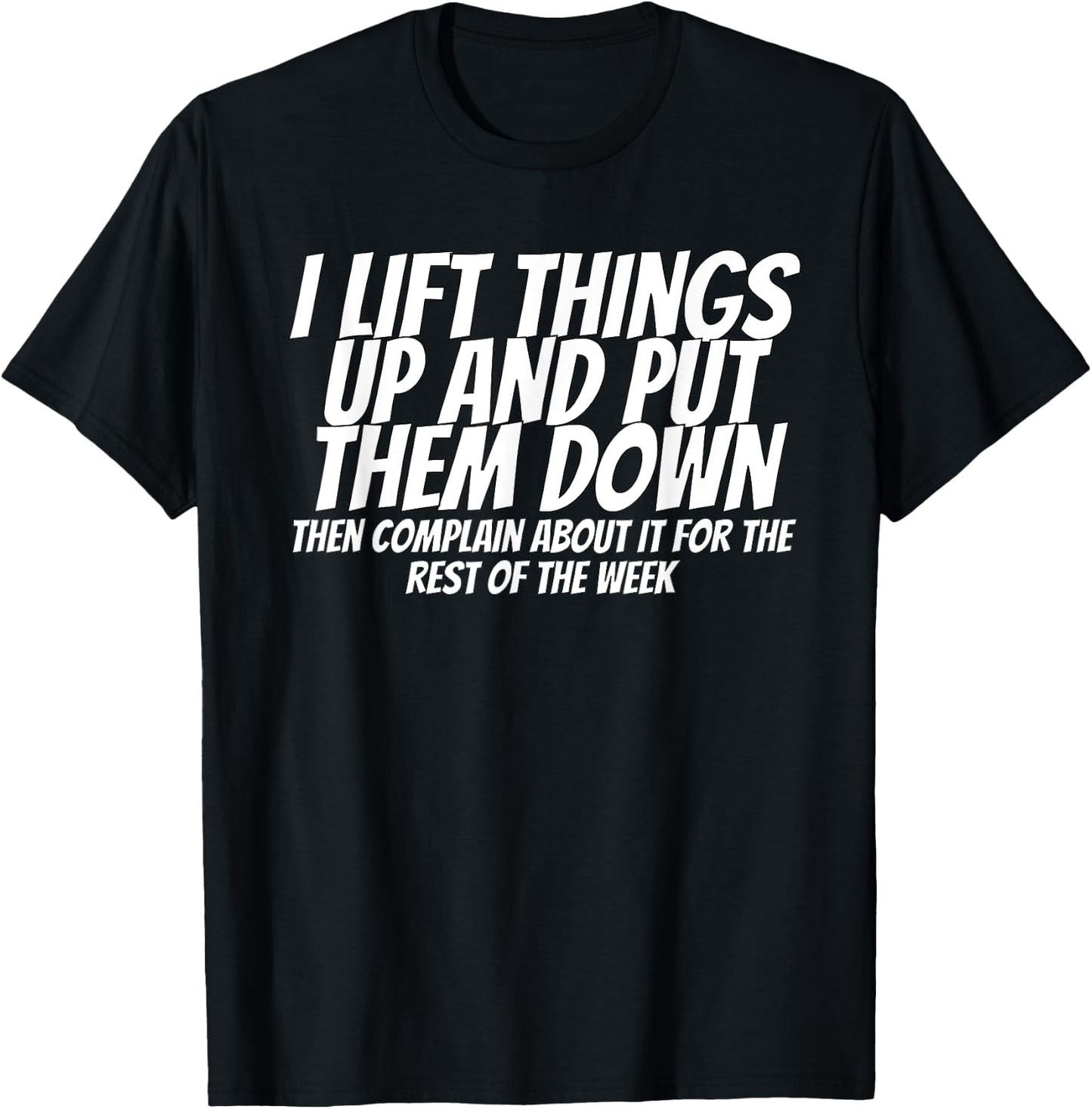 I Pick Things Up And Put Them Down Lifting Clothes -Adults Black Small Modern Crew Collar Short Sleeve T-Shirt - T-Shirt | Black