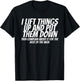 I Pick Things Up And Put Them Down Lifting Clothes -Adults Black Small Modern Crew Collar Short Sleeve T-Shirt - T-Shirt | Black