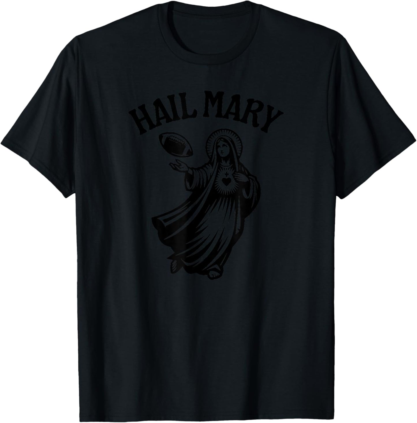 Hail Mary Funny American Football T-Shirt - T-Shirt | Black