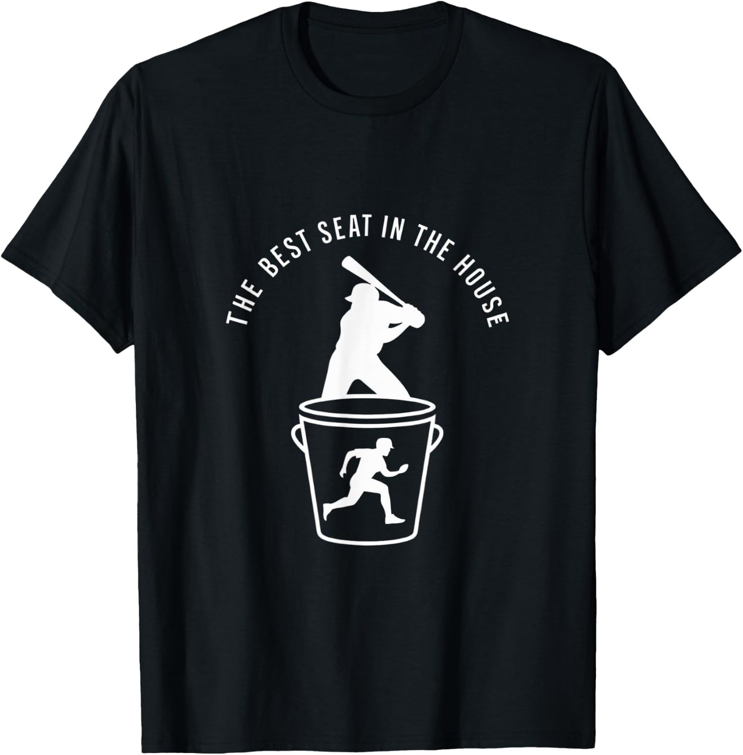 Baseball Bucket Baseball Lovers The Best Seat In The House T-Shirt - T-Shirt | Black