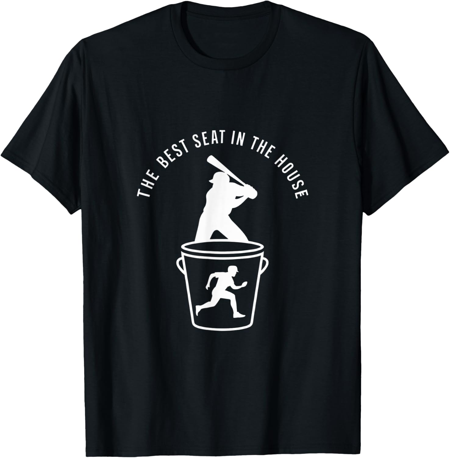 Baseball Bucket Baseball Lovers The Best Seat In The House T-Shirt - T-Shirt | Black