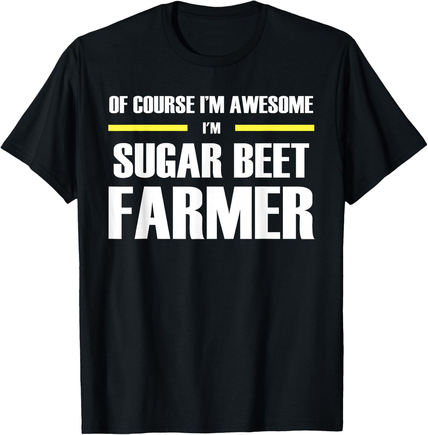 The Original Awesome Sugar Beet Farmer T-Shirt - T-Shirt | Black