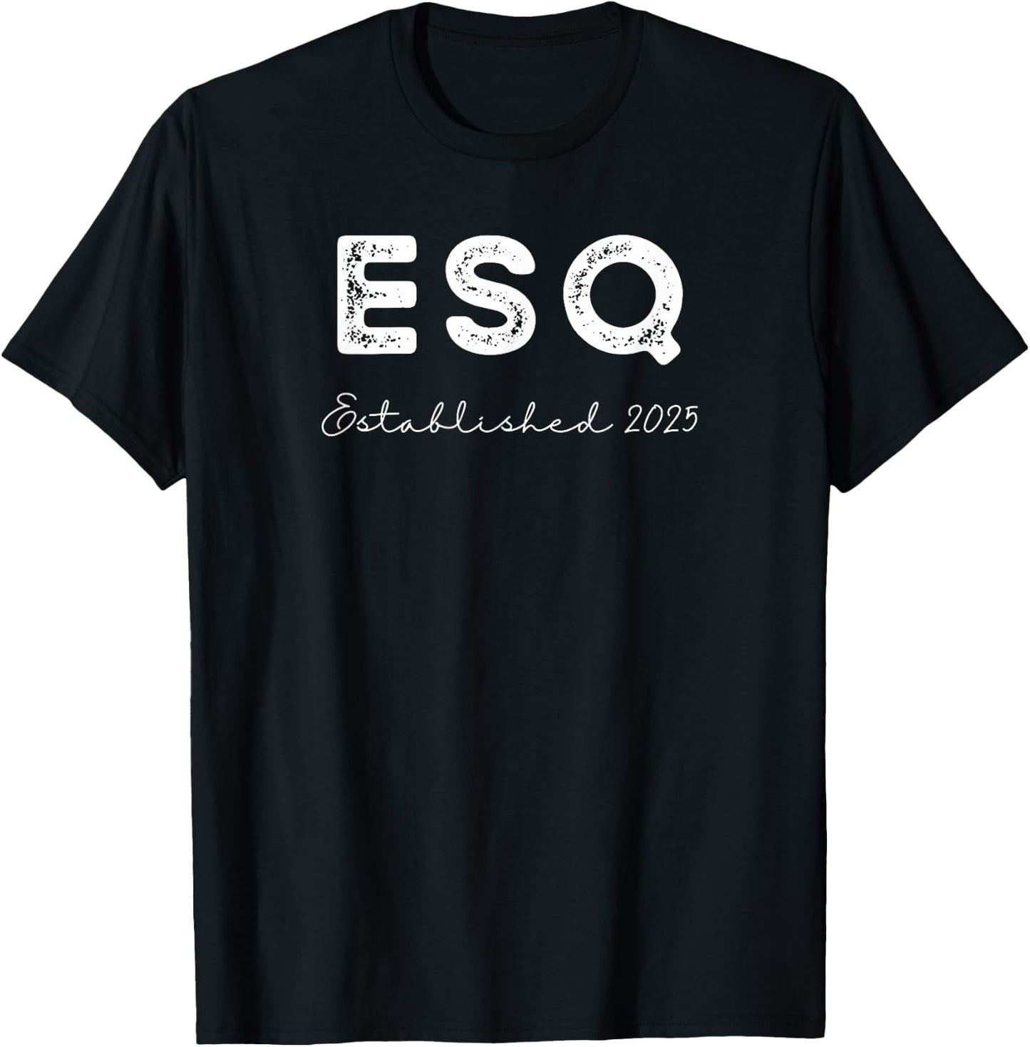 Esq Established 2025 Esquire Attorney Lawyer Men Women Grad T-Shirt - T-Shirt | Black