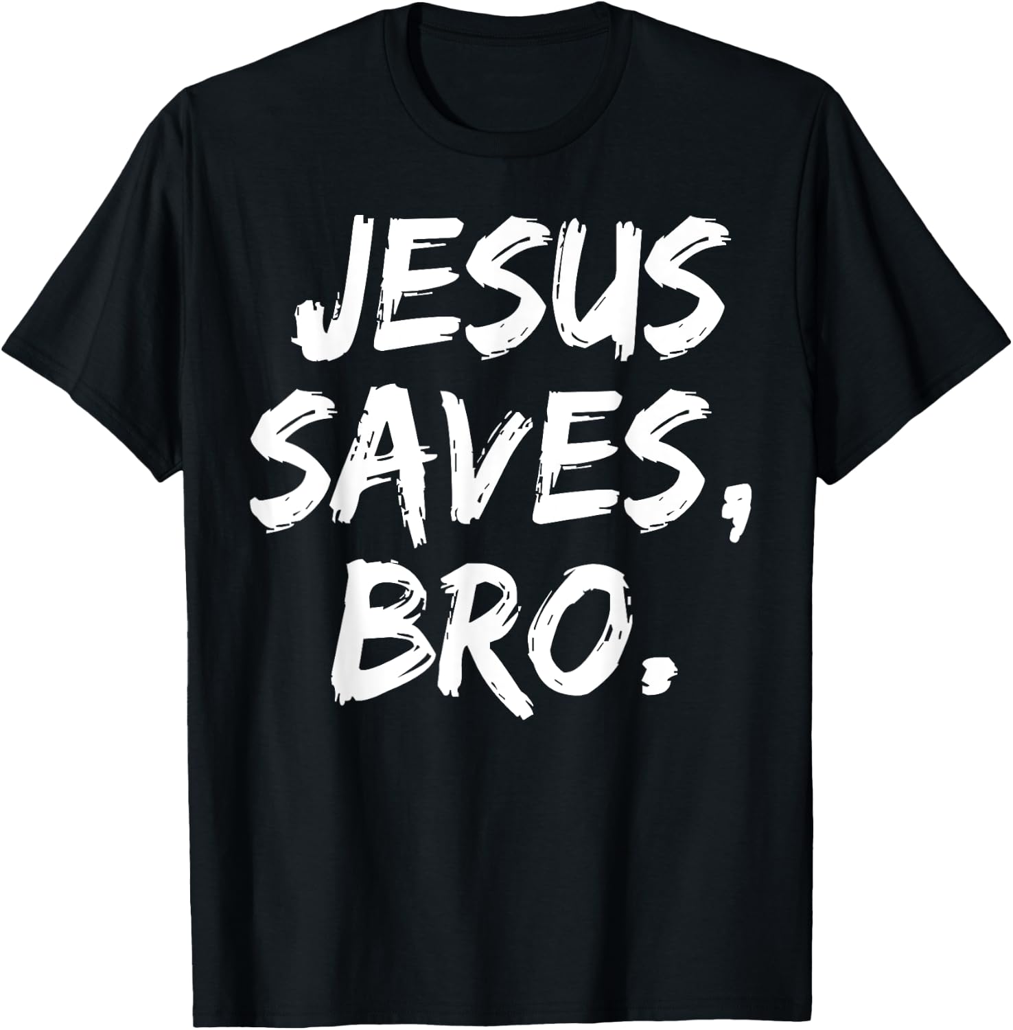 Jesus Saves Bro Christian Believer Faith God Religious T-Shirt - T-Shirt | Black