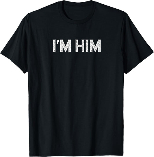 I'm Him Apparel Co - I'm Him Distressed - Men's Adults Classic Fit Cotton Polyester Black Short Sleeve - Small T-Shirt - T-Shirt | Black