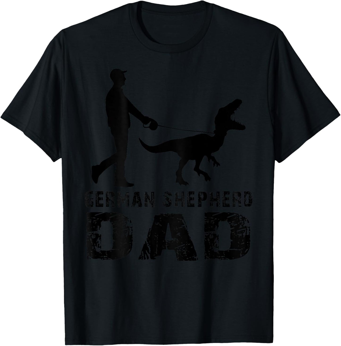 Funny Daddy Dinosaur German Shepherd Dad Father's Day (back) T-Shirt - T-Shirt | Black