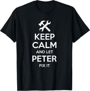 PETER Fix Quote Funny Birthday Personalized Name Gift T-Shirt - T-Shirt | Black