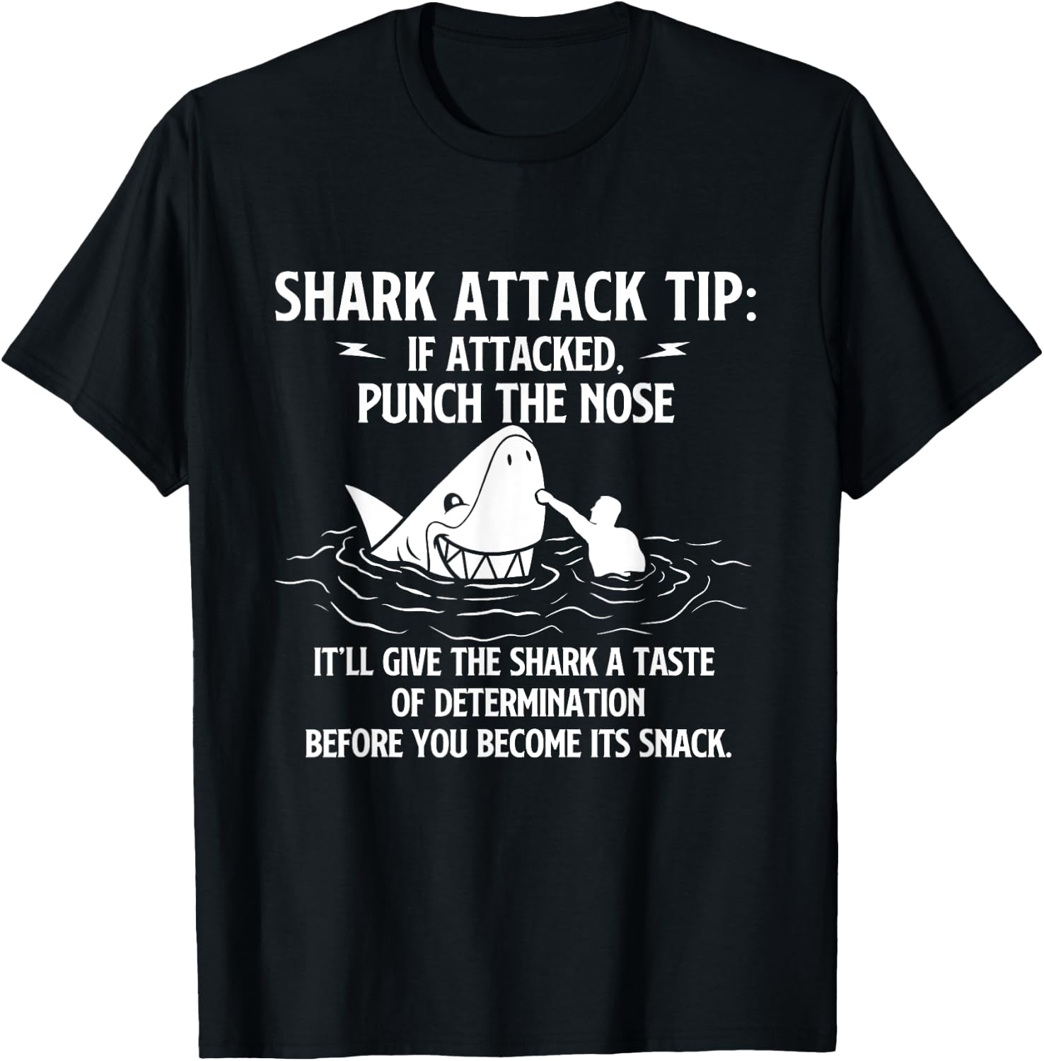 Shark Attack Tip - Sarcastic Joke Humor Sarcasm T-Shirt - T-Shirt | Black
