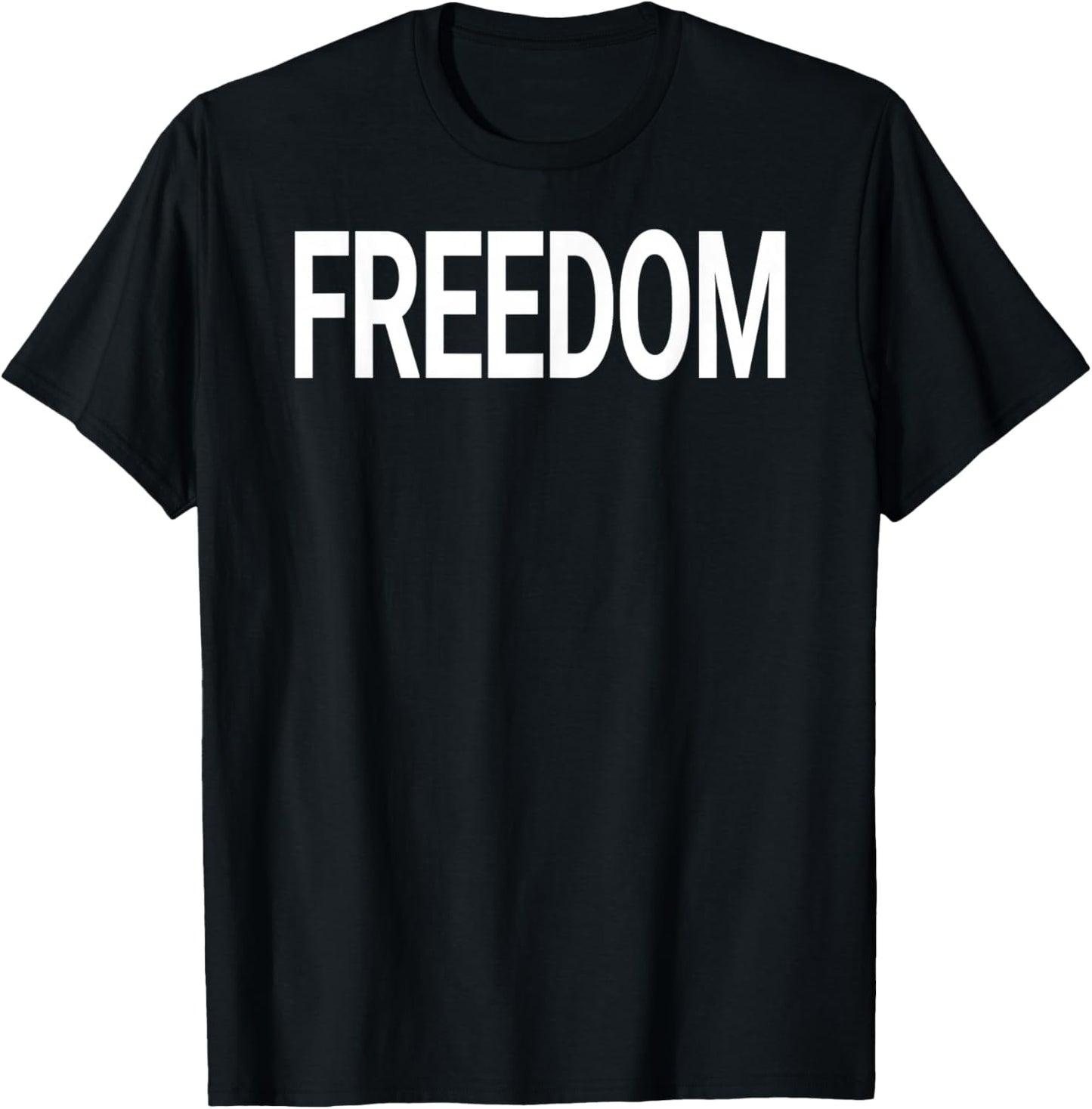 Shirt That Says Freedom - That Says Freedom T-Shirt - T-Shirt | Black
