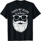 Touch My Beard And Tell Me I'm Pretty Funny Fathers Day T-Shirt - T-Shirt | Black