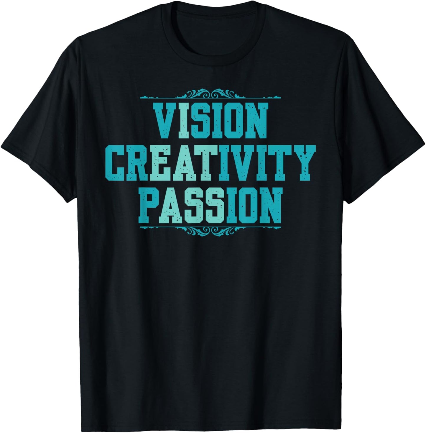 Vision Creativity Passion Funny Graphic Designer Art Lover T-Shirt - T-Shirt | Black
