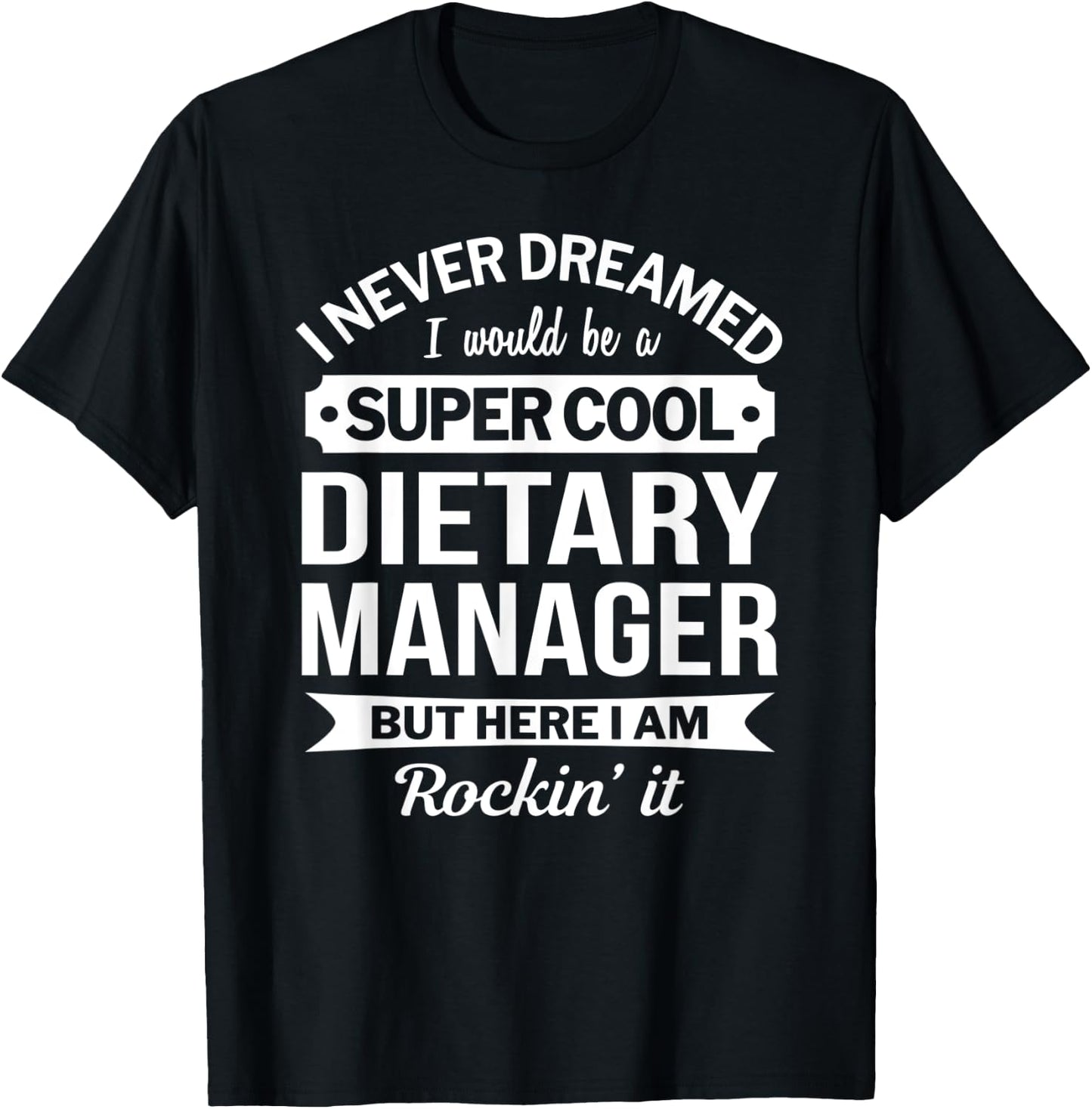 Dietary Manager Gifts Funny T-Shirt - T-Shirt | Black