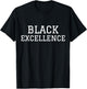 Black Excellence Black Power White Print T-Shirt - T-Shirt | Black