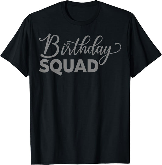 Birthday Squad T-Shirt - T-Shirt | Black
