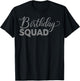 Birthday Squad T-Shirt - T-Shirt | Black