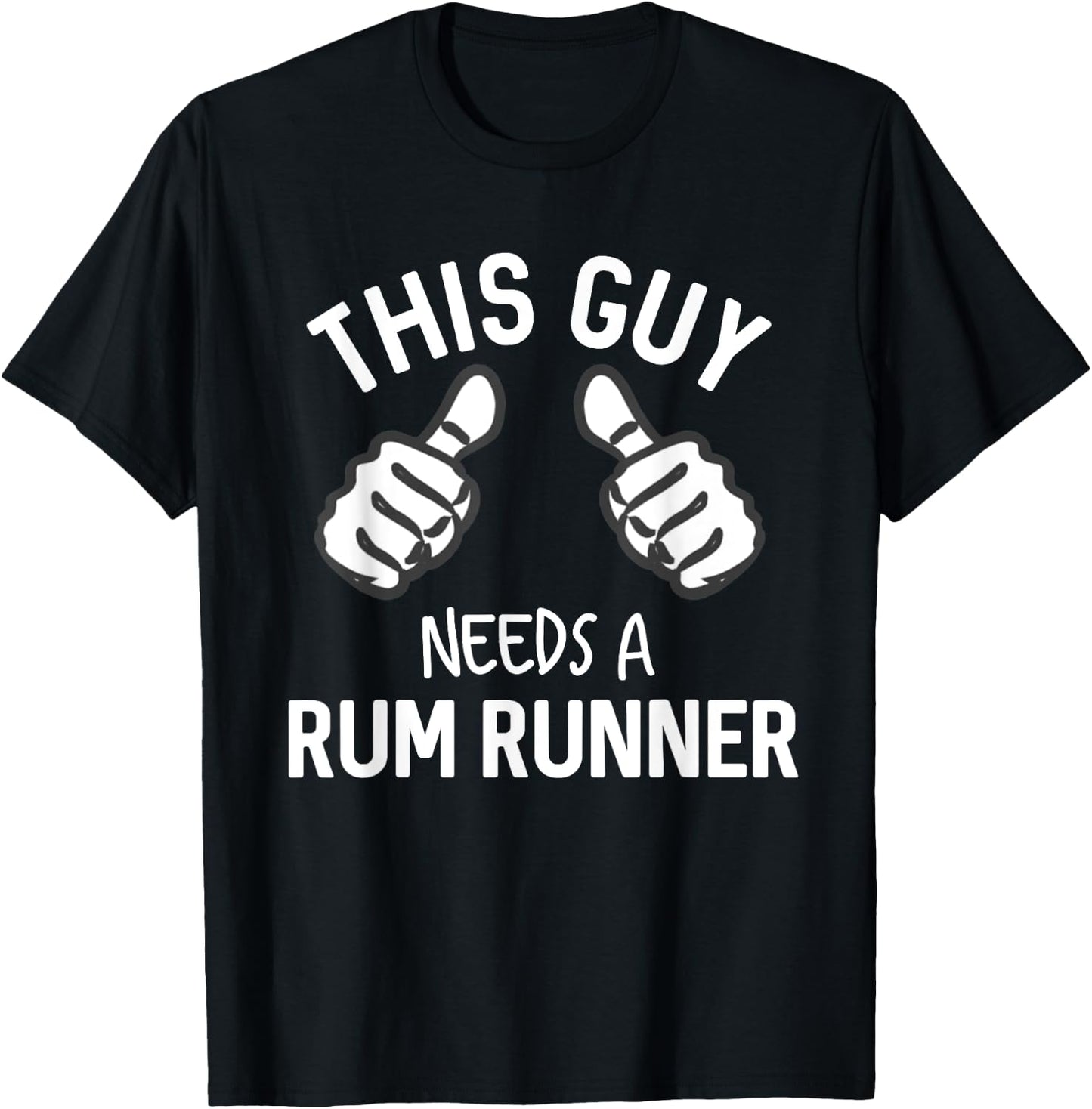 This Guy Needs A Rum Runner Funny Drinking Rum T-Shirt - T-Shirt | Black