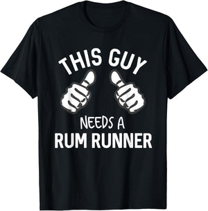 This Guy Needs A Rum Runner Funny Drinking Rum T-Shirt - T-Shirt | Black
