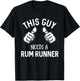 This Guy Needs A Rum Runner Funny Drinking Rum T-Shirt - T-Shirt | Black
