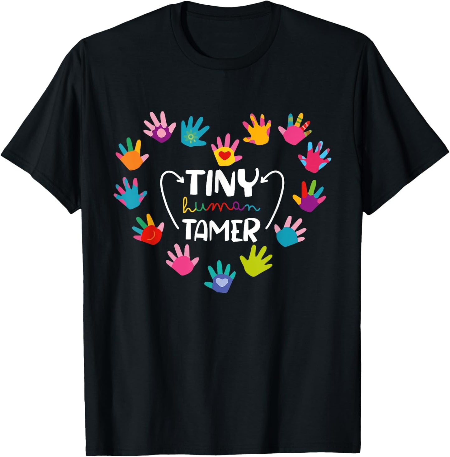 Tiny Human Tamer Daycare Provider Teacher Funny Saying Women T-Shirt - T-Shirt | Black