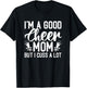 I'm a Good Cheer Mom but Cuss a Lot - Cheerleading Mom Cheer T-Shirt - T-Shirt | Black