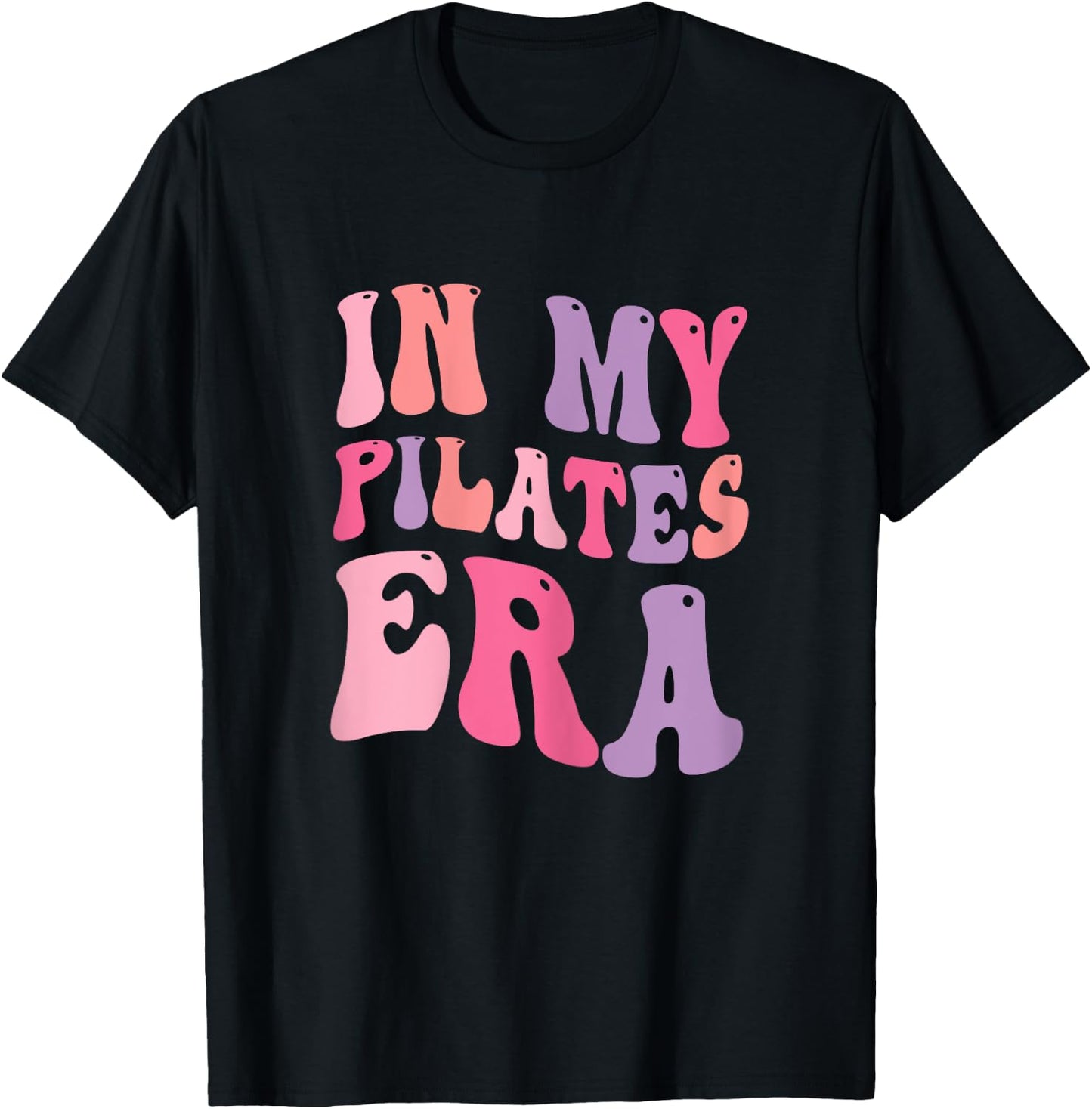 In My Pilates Era, Pilates Instructor Women With Sayings T-Shirt - T-Shirt | Black