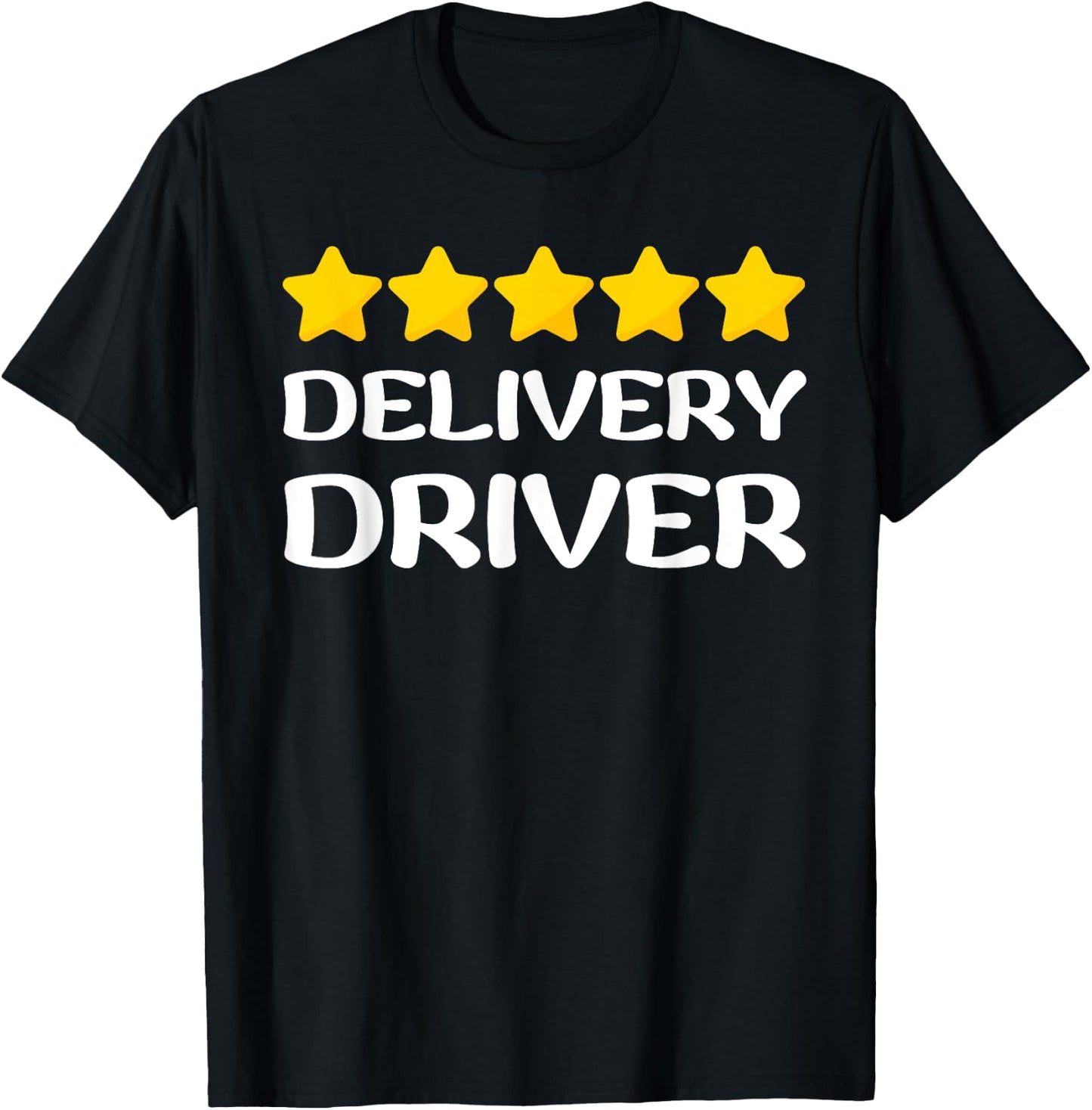 Five Star Delivery Driver Food Jobs Funny Rating Deliveries T-Shirt - T-Shirt | Black