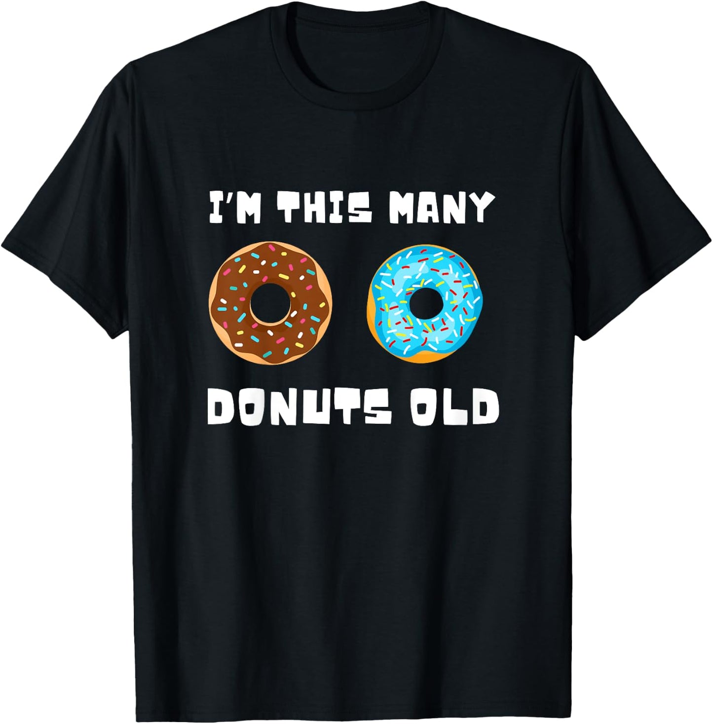 I'm This Many Donuts Old Donut 2nd Birthday 2 Years Old Bday T-Shirt - T-Shirt | Black