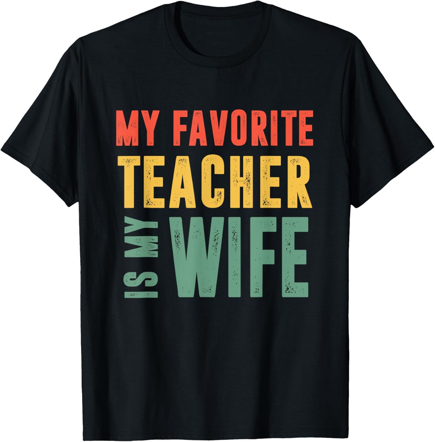My Favorite Teacher Is My Wife Wisdom Partner Spouse Husband Women T-Shirt - T-Shirt | Black