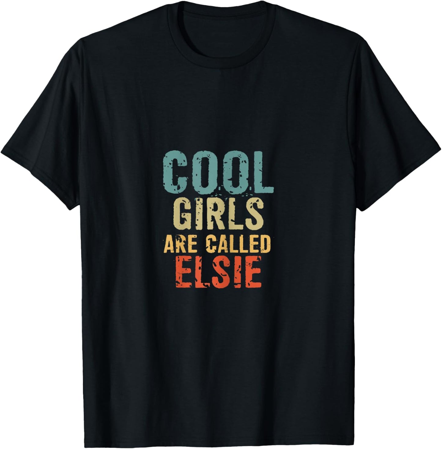Cool Girls are called Elsie T-Shirt - T-Shirt | Black