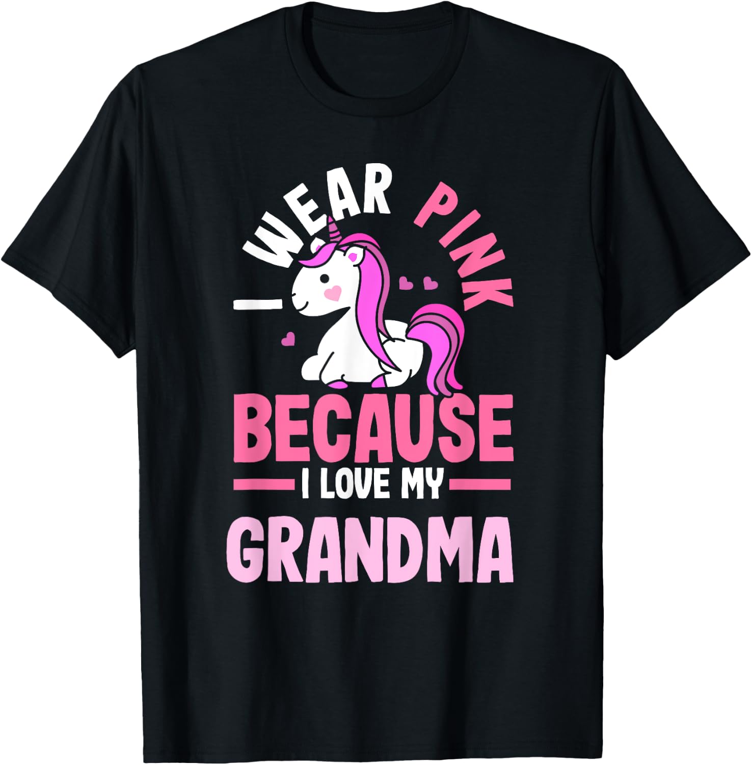 I Wear Pink Because I Love My Grandma Breast Cancer T-Shirt - T-Shirt | Black