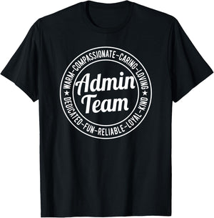 Admin Team - motivational school or office admin team T-Shirt - T-Shirt | Black
