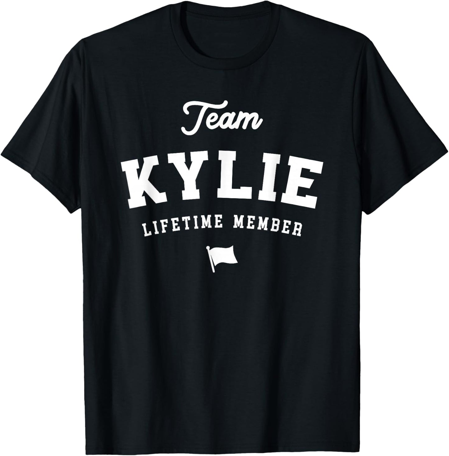 Team Kylie Lifetime Member Funny Name Kylie T-Shirt - T-Shirt | Black