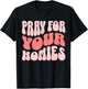Pray For Your Homies Christian Faith T-Shirt - T-Shirt | Black