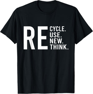 Recycle Reuse Renew Rethink Crisis Environmental Activism T-Shirt - T-Shirt | Black