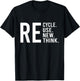 Recycle Reuse Renew Rethink Crisis Environmental Activism T-Shirt - T-Shirt | Black