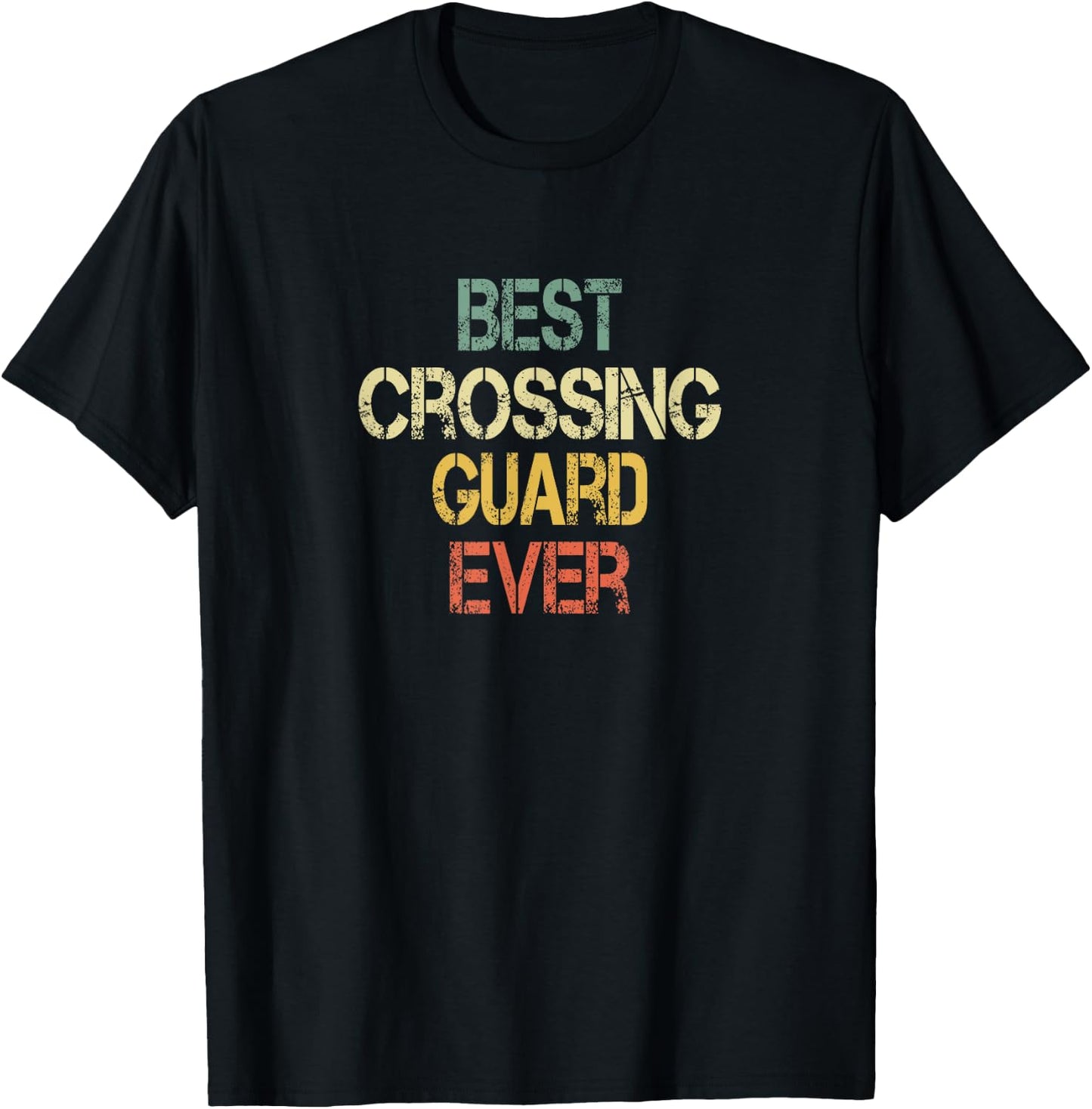 Retro Best Crossing Guard Ever Appreciation Honor School T-Shirt - T-Shirt | Black
