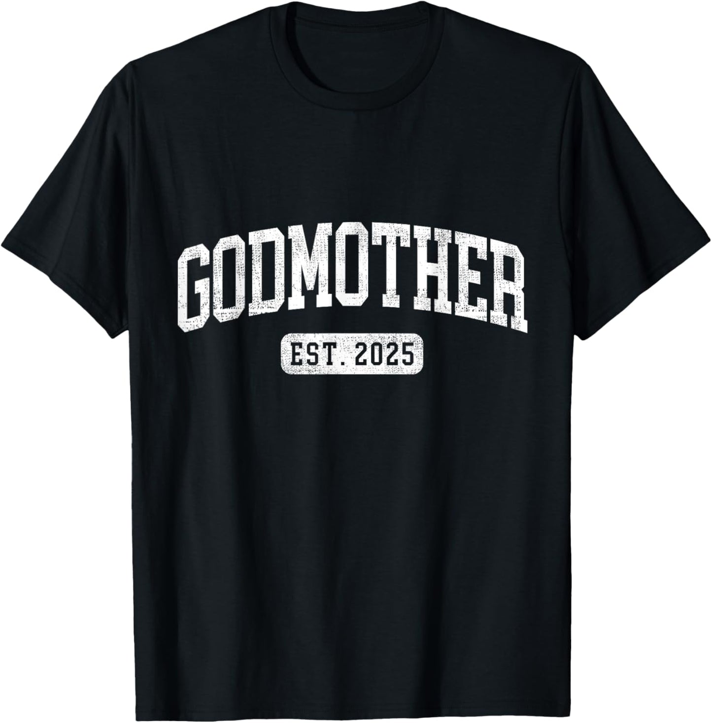 Godmother Est 2025 Promoted To Godmother Announcement T-Shirt - T-Shirt | Black