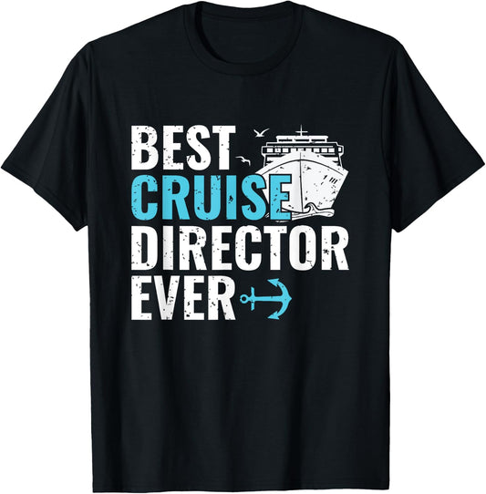 Best Cruise Director Ever Vacation Cruise Director T-Shirt - T-Shirt | Black