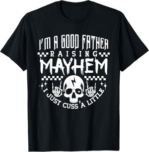 I'm A Good Father Raising Mayhem Dads Club Retro Fathers Day T-Shirt - T-Shirt | Black