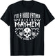 I'm A Good Father Raising Mayhem Dads Club Retro Fathers Day T-Shirt - T-Shirt | Black