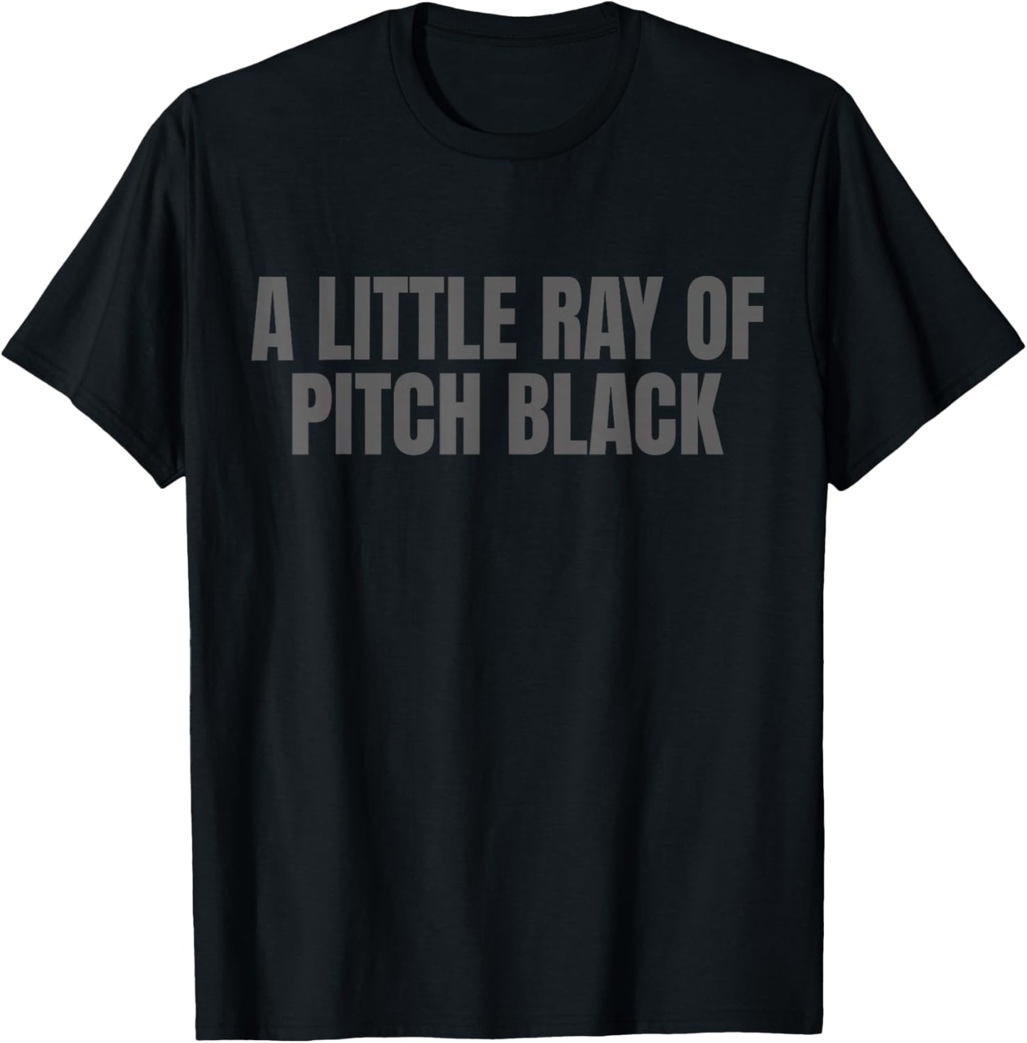 A Little Ray Of Pitch Black T-Shirt - T-Shirt | Black